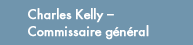 charles kelly - commissionaire general