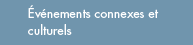 evenements connexes et culturels